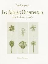 LES PALMIERS ORNEMENTAUX POUR LES CLIMATS TEMPERES