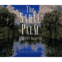 THE SABAL PALM: A NATIVE MONARCH